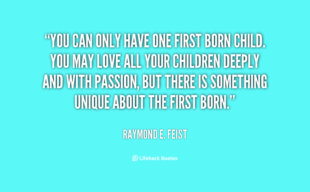 First Born Child Quotes First Born Son Quotes. Quotesgram