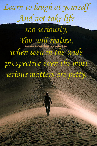 Taking Yourself Too Seriously Quotes QuotesGram