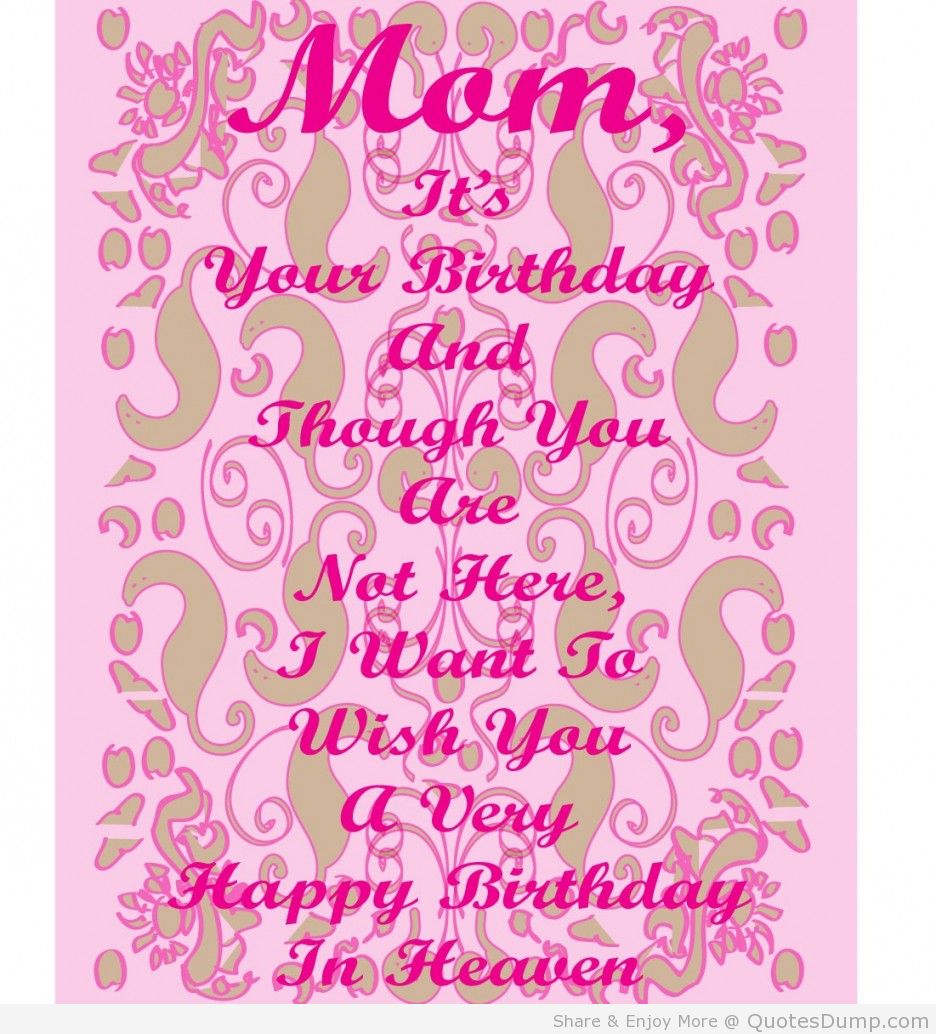 Happy Birthday To My Mom In Heaven Quotes Quotesgram