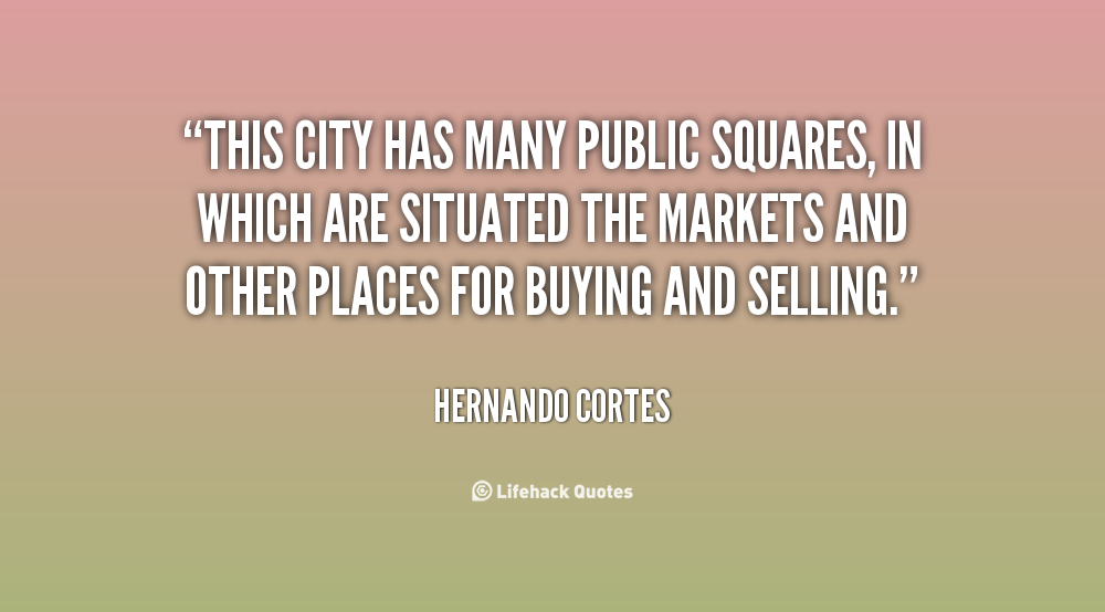 Hernan Cortes Famous Quotes. QuotesGram