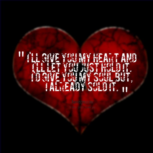 I Gave You My Heart Quotes. QuotesGram