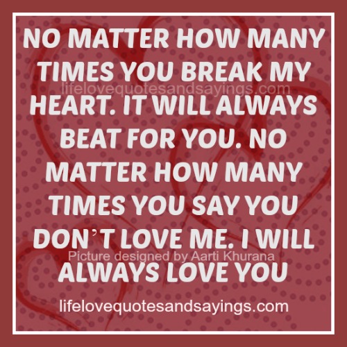 I Will Always Love You No Matter What Quotes Quotesgram