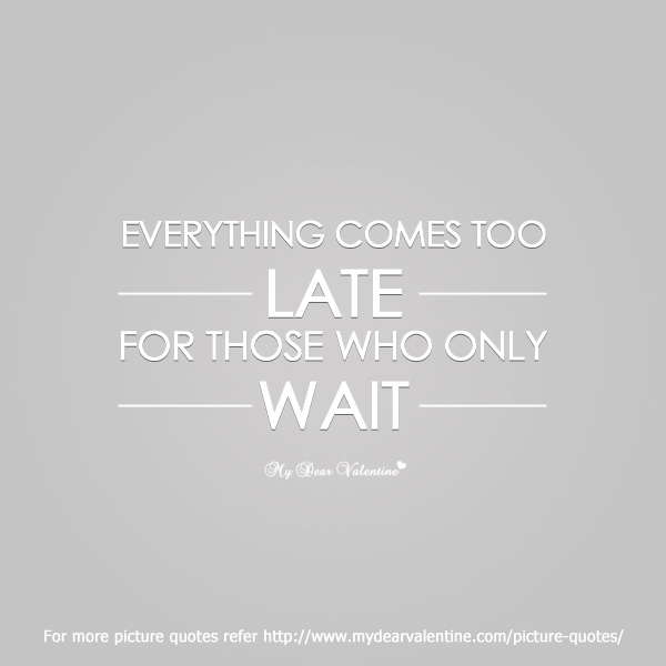 pics Quotes About Being Late To The Party quotes being late to party quotesgram