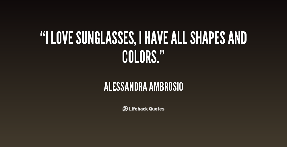 funny sunglasses quotes | Quotes, Funny sunglasses, Be yourself quotes