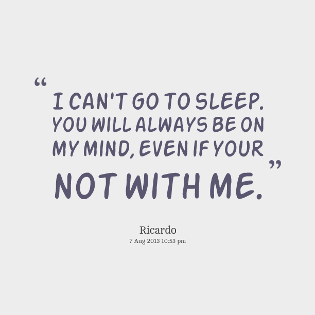 On my my you your mind. Always on my mind. you always on my mind. you were always on my mind. you are on my mind.