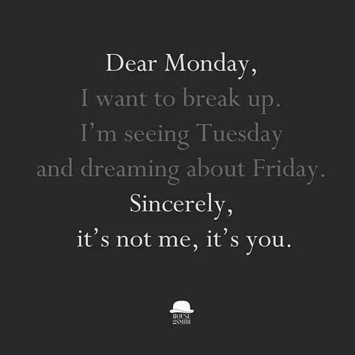 Dear Monday Funny Quotes. QuotesGram