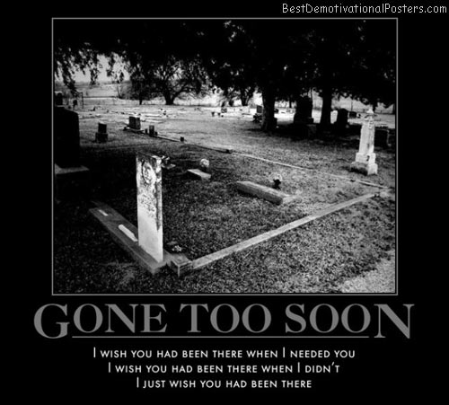 Died Too Soon Quotes QuotesGram died-too-soon-quotes-quotesgram