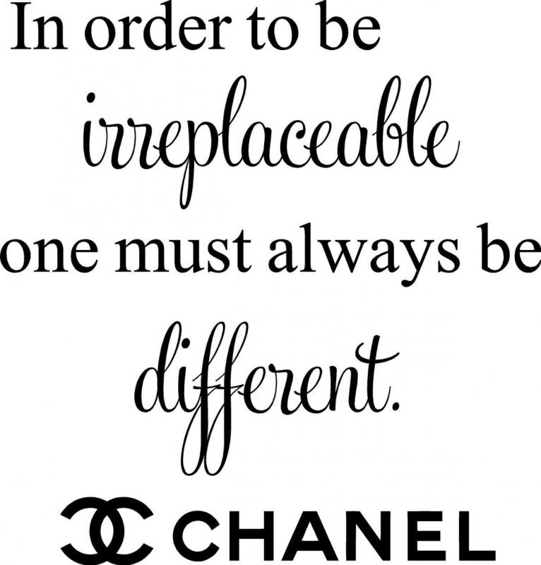 In Order To Be Irreplaceable Coco Chanel Quotes. QuotesGram