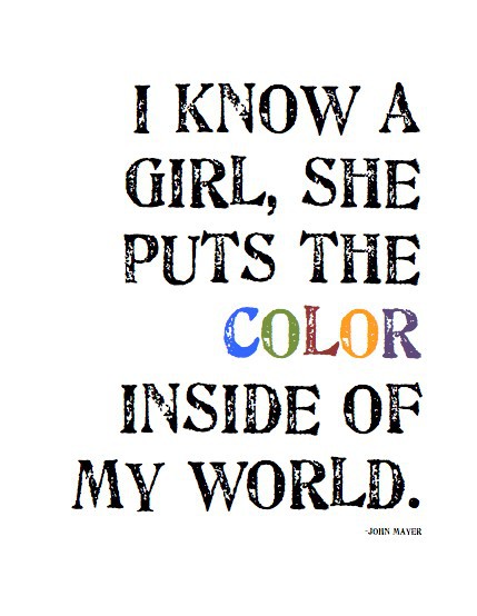 You Color My World Quotes Quotesgram