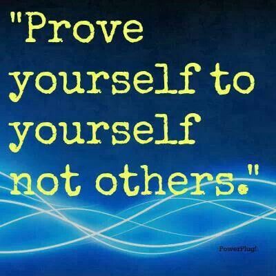 Prove Yourself Quotes. QuotesGram