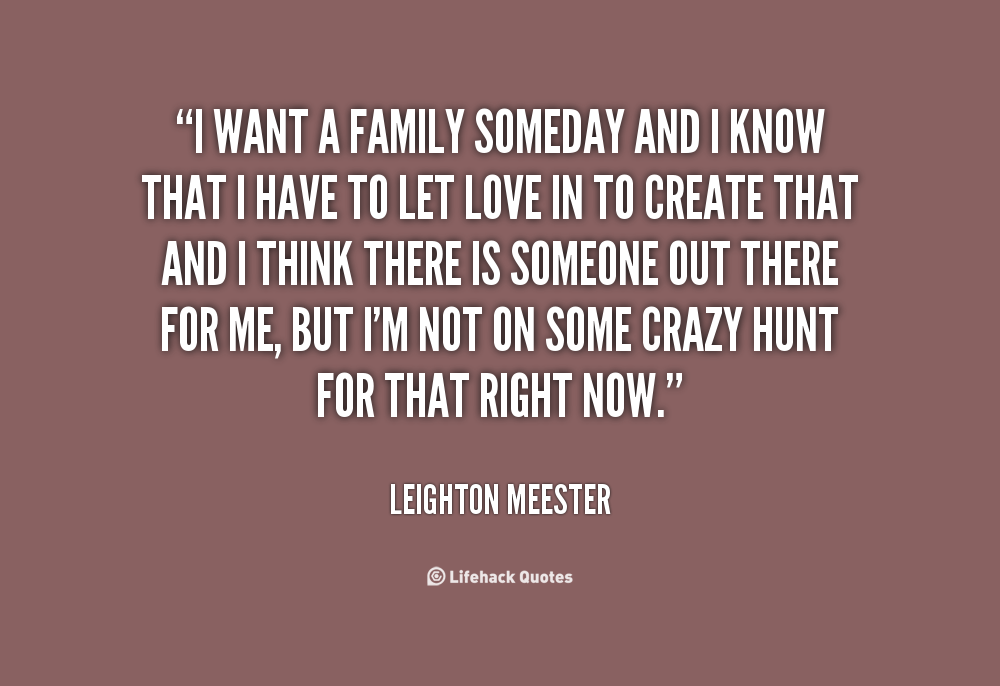 I Want A Family Quotes. QuotesGram