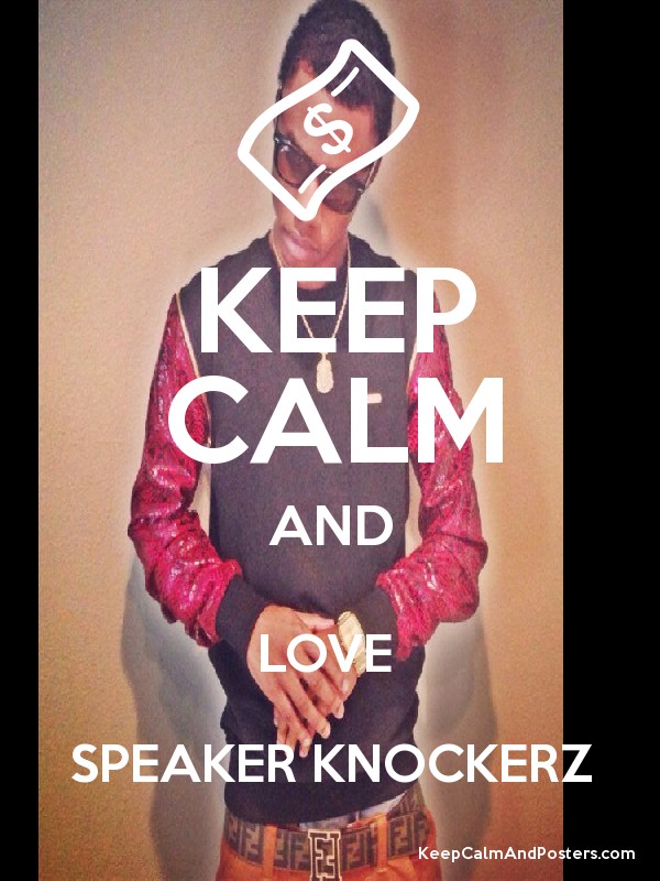 Speaker Knockerz Quotes Love. QuotesGram