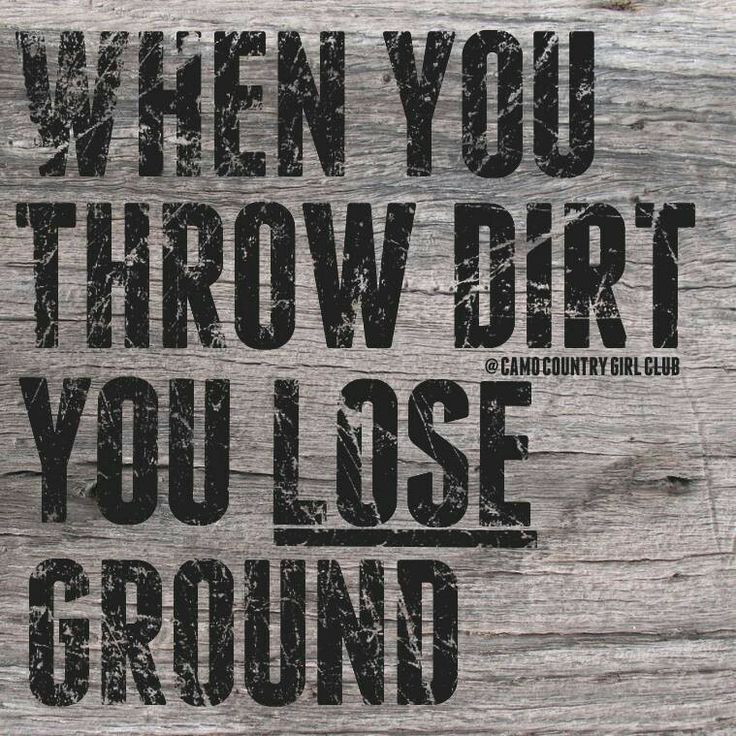 Throwing Dirt Quotes. QuotesGram