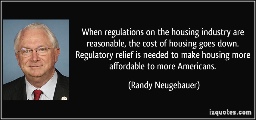 Randy Neugebauer quote on housing regulations