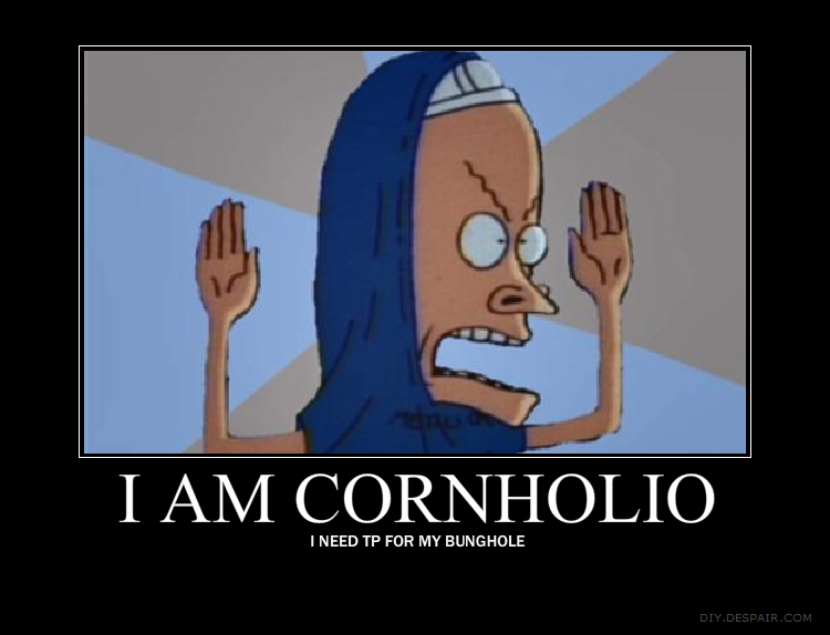 The Great Cornholio Quotes. QuotesGram