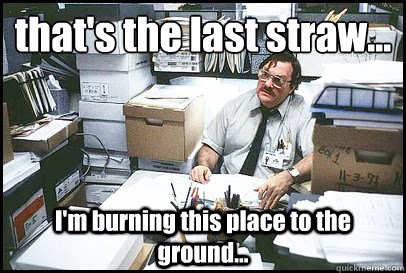 Office Space Burn The Building Down Office Space Burn The Building Down