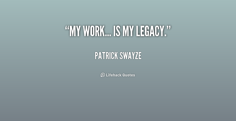Legacy Quotes. QuotesGram