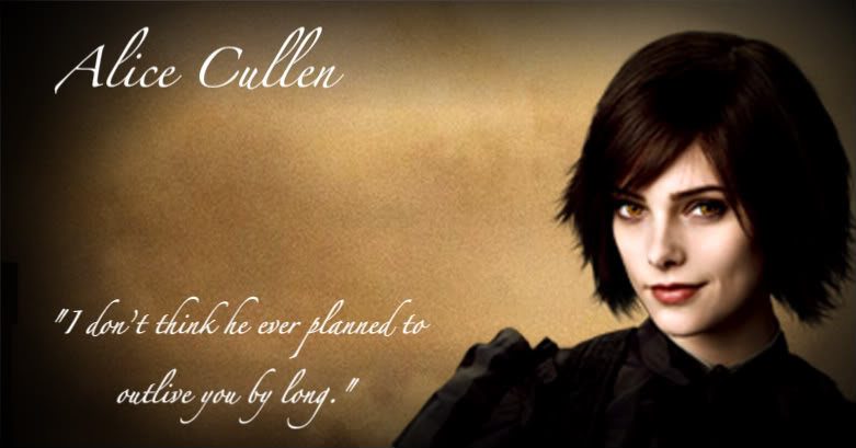 Alice Cullen Quotes.