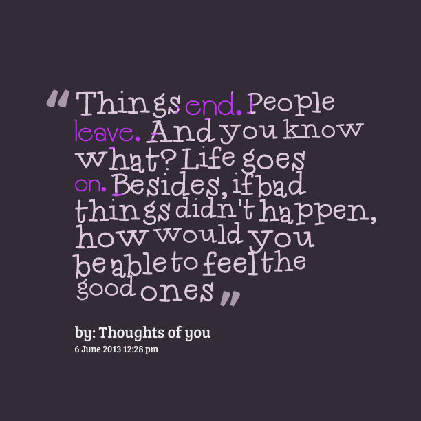 Life Goes On Quotes QuotesGram life-goes-on-quotes-quotesgram