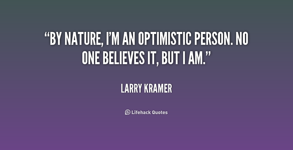 Optimistic Person Quotes. QuotesGram
