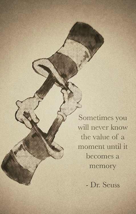 Dr Seuss Quote About Memories This Person Be The Moment Dr Seuss Quotes. Quotesgram