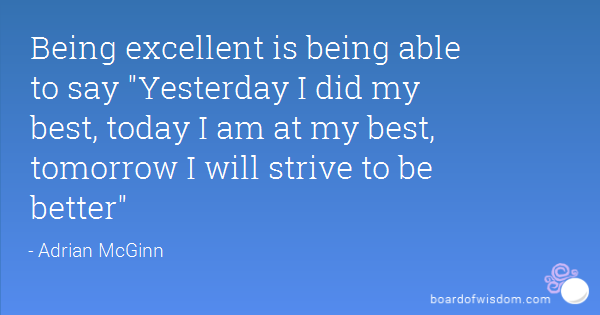 Quotes About Being Excellent. QuotesGram