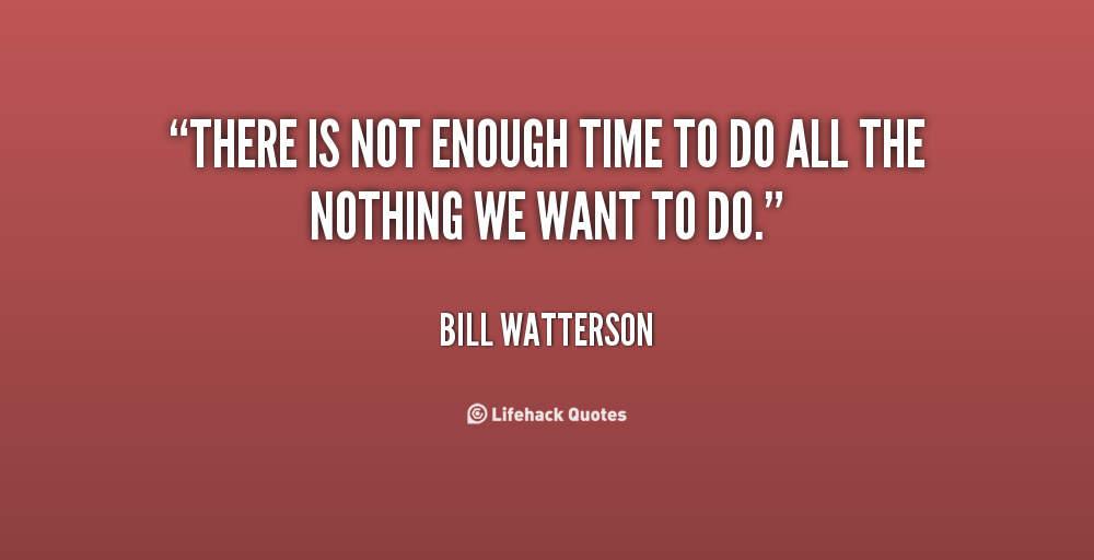 Not Enough Time Quotes QuotesGram Not Enough Time Quotes QuotesGram