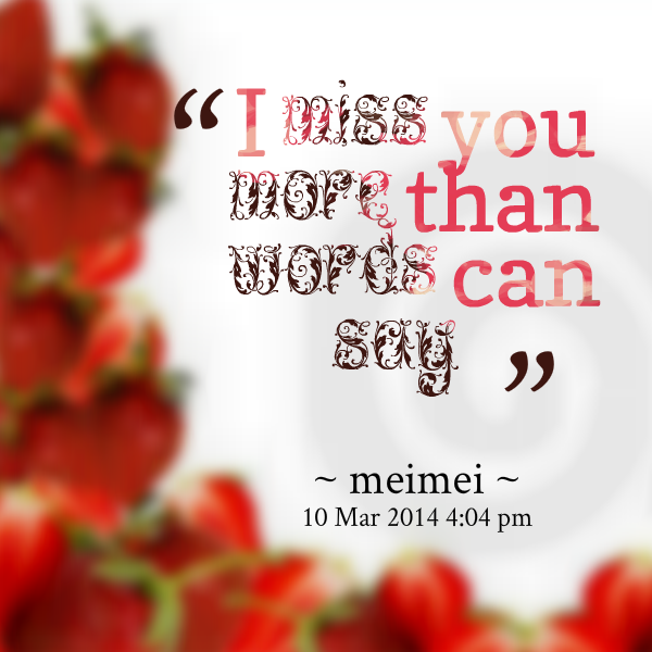 I Miss You More Than Quotes. QuotesGram