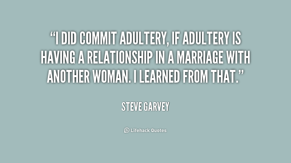 Inspirational Quotes On Adultery Quotesgram