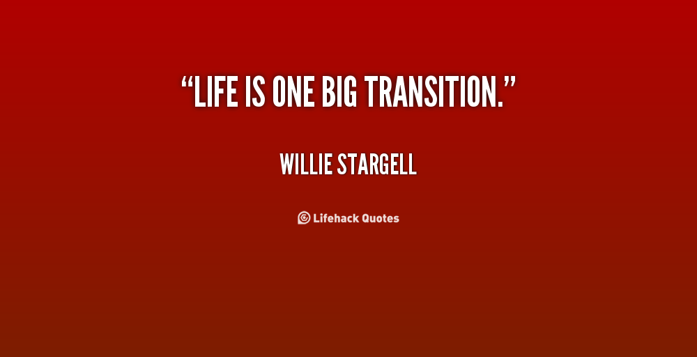 Inspirational Quotes On Transition. QuotesGram