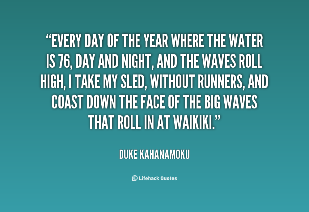 Duke Kahanamoku Quotes. QuotesGram