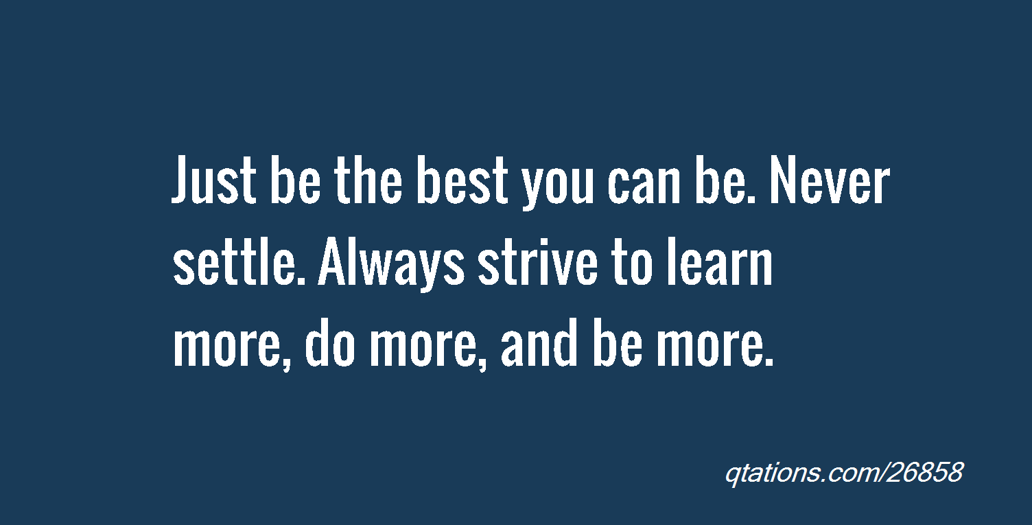 strive-to-be-the-best-you-can-be-quotes-quotesgram