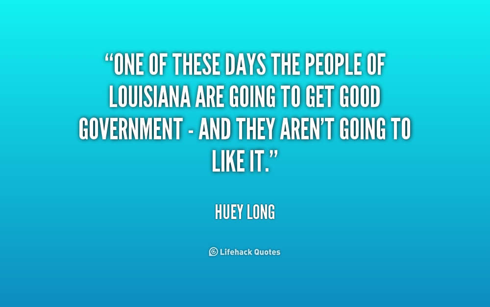 Huey Long Quotes. QuotesGram