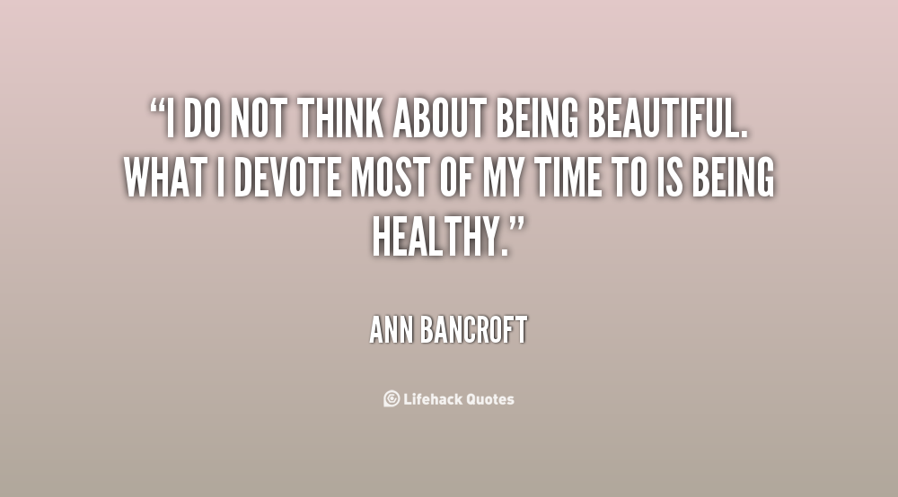 Quotes About Being Beautiful. QuotesGram