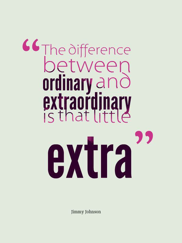 Ordinary To Extraordinary Quotes QuotesGram ordinary-to-extraordinary-quotes-quotesgram