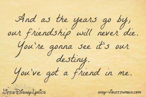 You Got A Friend In Me Quotes Quotesgram