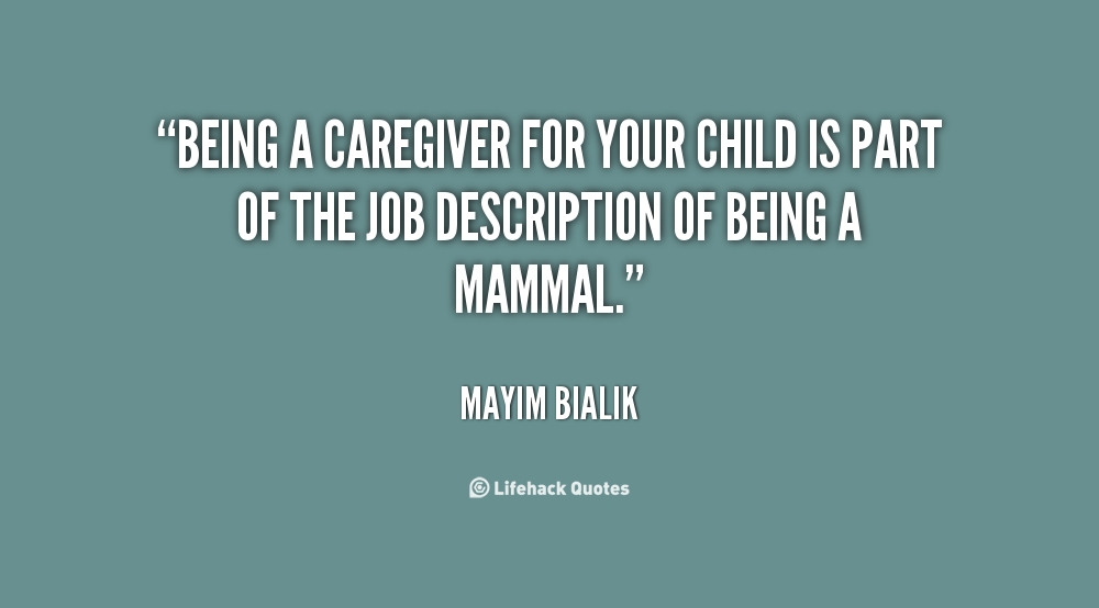 Being A Caregiver Quotes. QuotesGram Being A Caregiver Quotes. QuotesGram