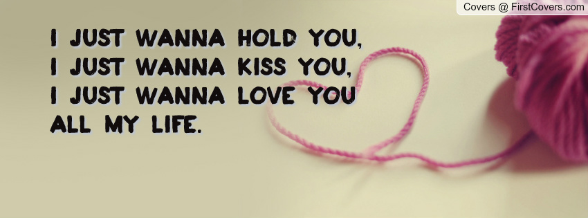 I Just Want To Hold You Quotes. QuotesGram