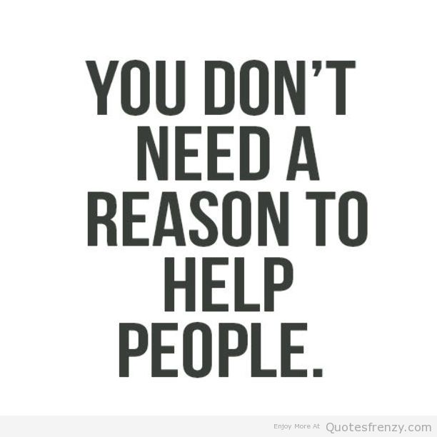 Quotes On Needing Help Famous Quotes About Needing Help. Quotesgram