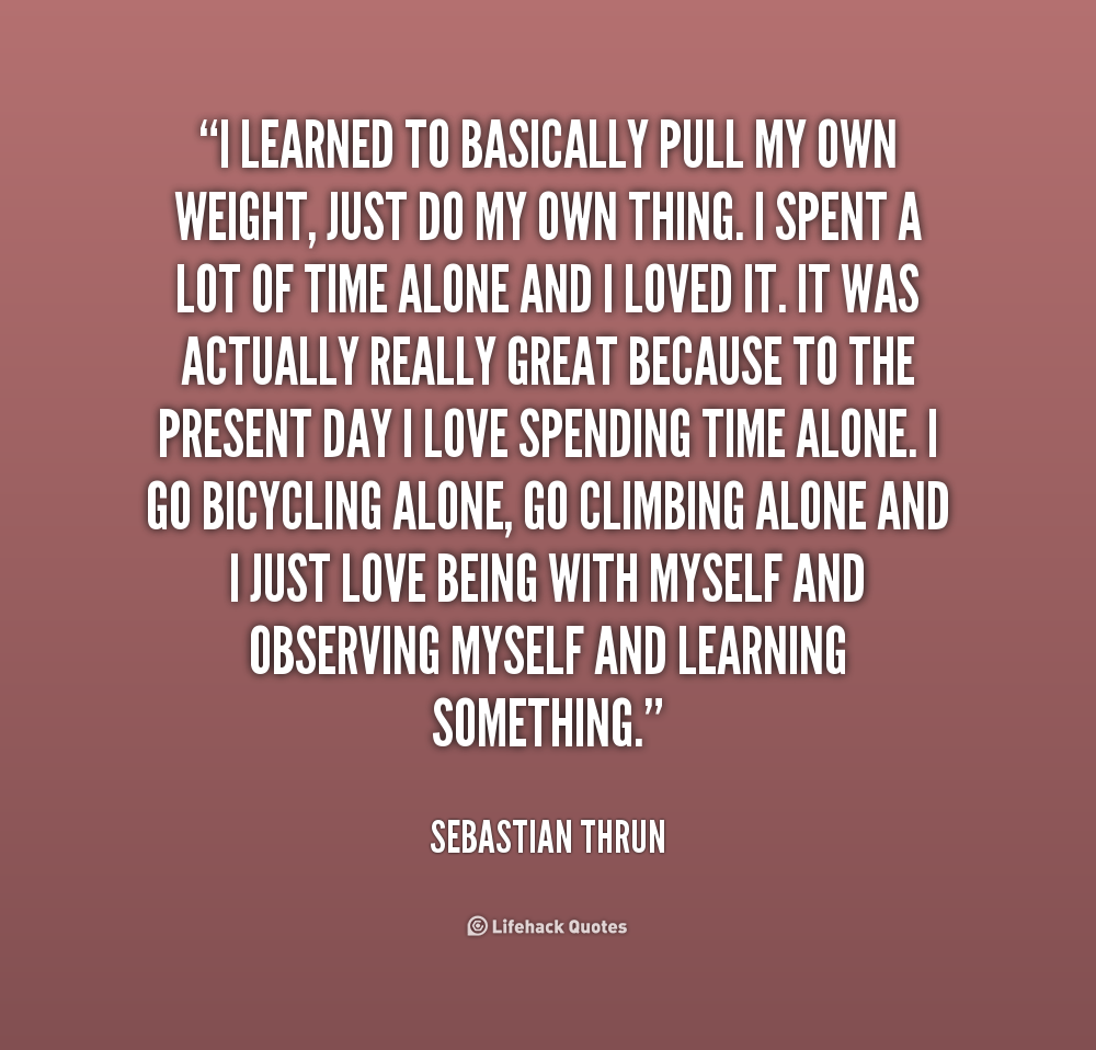 Pull Your Own Weight Quotes. QuotesGram