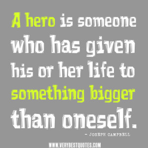 Inspirational Quotes About Heroes. QuotesGram
