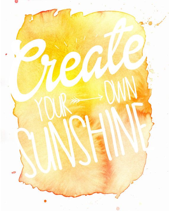 Make Your Own Sunshine Quotes Quotesgram