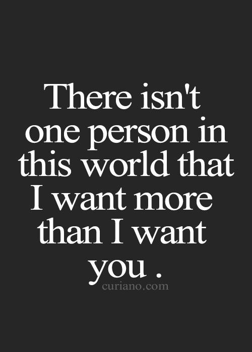 I Only Want You Quotes For Him I Wanna Be The Guy You Deserve Quotes. Quotesgram