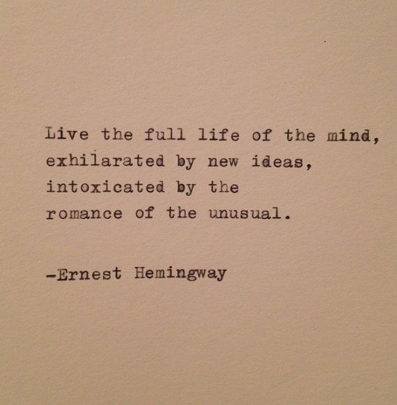 Ernest Hemingway Quotes Live Life To The Fullest Ernest Hemingway Life Quotes. Quotesgram