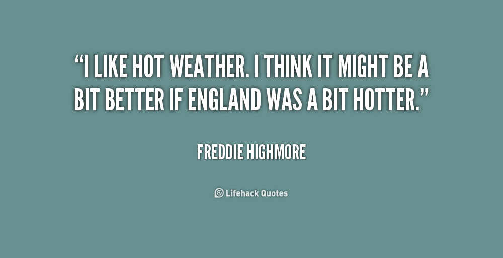 Quotes For Warmer Weather. QuotesGram