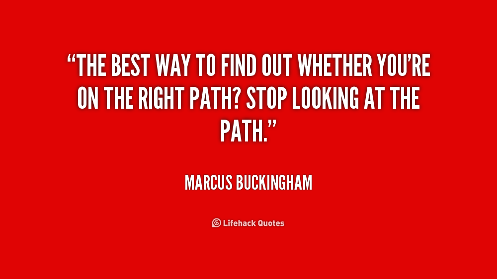 Finding The Right Path Quotes. QuotesGram