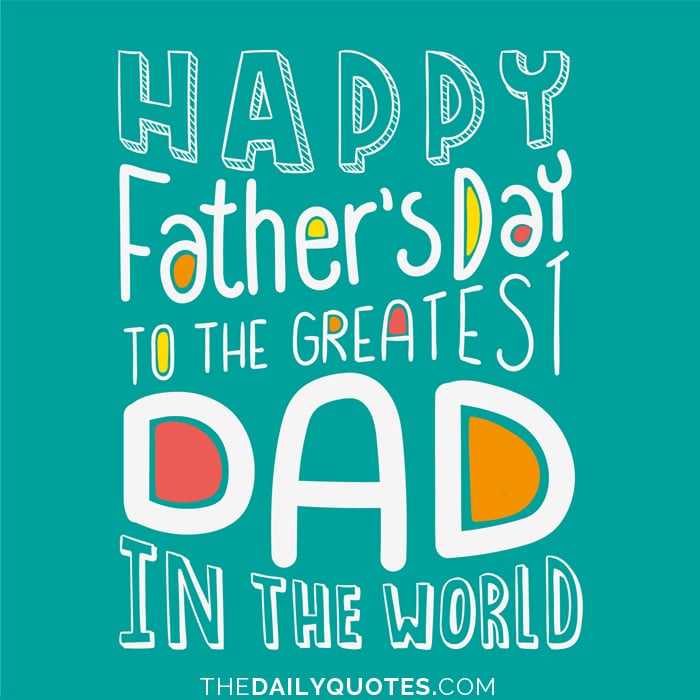 Happy fathers day dad quotes