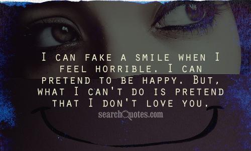 Dont Pretend That I Love You Quotes. Quotesgram