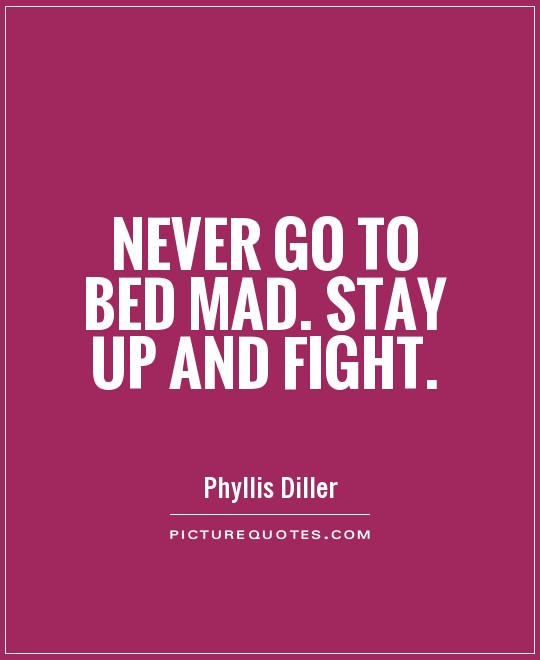 going-to-bed-mad-quotes-quotesgram