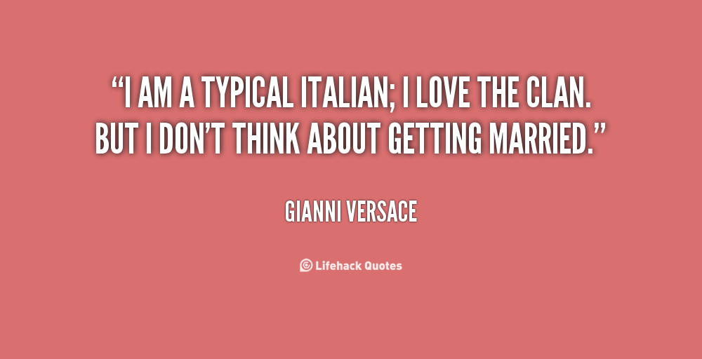 Quotes About Italians.